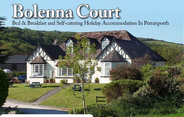 Bolenna Court - Bed and Breakfast and Self  Catering in Perranporth