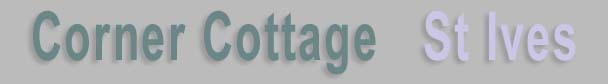 Corner Cottage - Holidays in St Ives